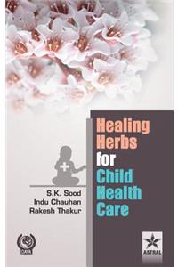 Healing Herbs for Child Health Care