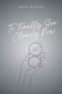To Finally See Clearly Now