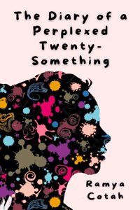 Diary of a Perplexed Twenty-Something
