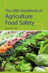 The Dbs Handbook Of Agriculture Food Safety