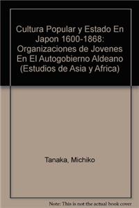 Cultura Popular y Estado En Japon 1600-1868