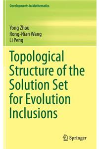 Topological Structure of the Solution Set for Evolution Inclusions