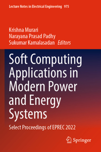 Soft Computing Applications in Modern Power and Energy Systems