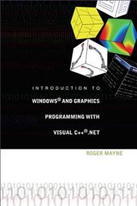 Introduction to Windows and Graphics Programming with Visual C++ .Net