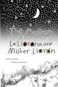 Mystery of La Llorona and Mister Llorón