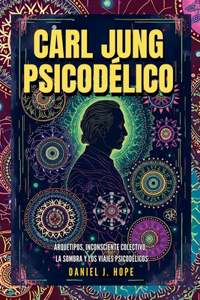 Carl Jung Psicodélico - Arquetipos, Inconsciente Colectivo, La Sombra y los Viajes Psicodélicos