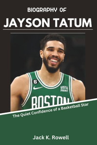 Biography of Jayson Tatum