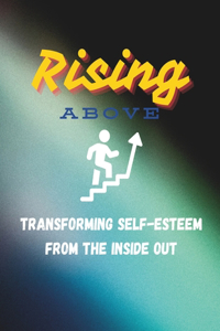 Rising Above