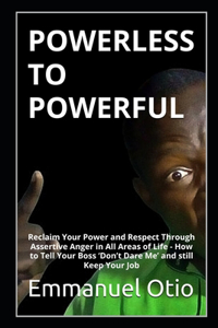 Powerless to Powerful