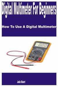 Digital Multimeter for Beginners