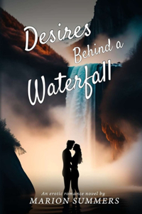 Desires Behind a Waterfall