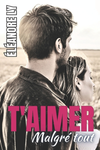 T'aimer malgré tout