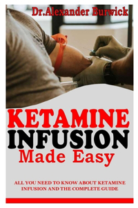 Ketamine Infusion Made Easy