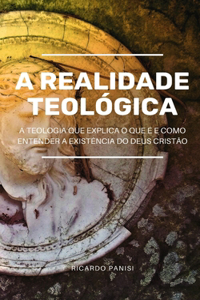 A Realidade Teológica