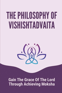 Philosophy Of Vishishtadvaita