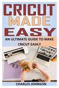 Cricut Made Easy