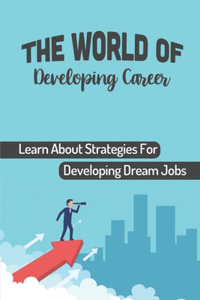 World Of Developing Career