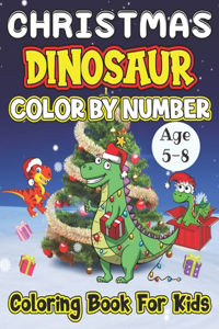 Christmas Dinosaur Color By Number Coloring Book For Kids Age 5-8