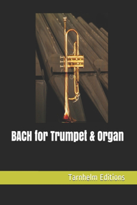 BACH for Trumpet & Organ