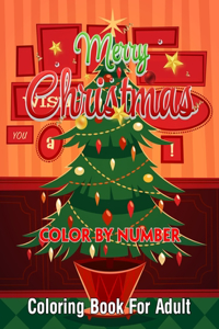 Merry Christmas Color By Number Coloring Book for Adult