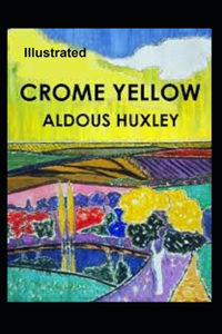 Crome Yellow Illustrated