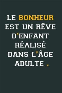 Le bonheur est un rêve