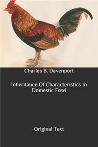 Inheritance Of Characteristics In Domestic Fowl