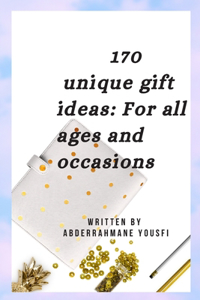 170 unique gift ideas