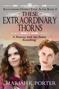 These Extraordinary Thorns