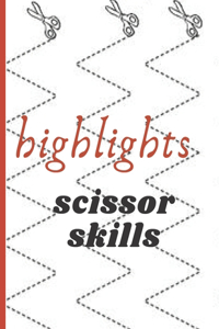 Highlights scissor skills