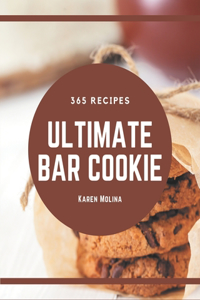365 Ultimate Bar Cookie Recipes
