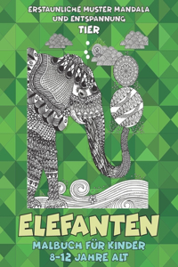 Malbuch für Kinder 8-12 Jahre alt - Erstaunliche Muster Mandala und Entspannung - Tier - Elefanten