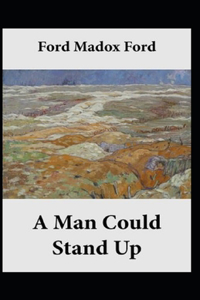 A Man Could Stand Up Annotated