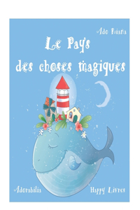 Le Pays des choses magiques