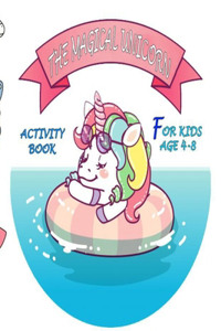 The Magical Unicorn Activity Book for Kids Ages 4-8