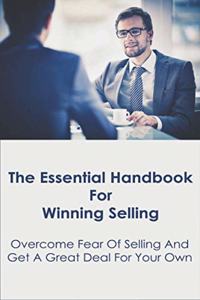 The Essential Handbook For Winning Selling