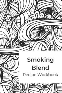 Smoking Blend Recipe Workbook