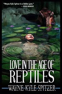 Love in the Age of Reptiles