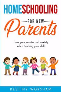 Homeschooling For New Parents