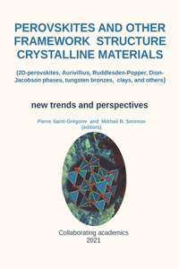 Perovskites and Other Framework Structure Crystalline Materials