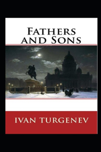 Fathers and Sons-Original Edition(Annotated)