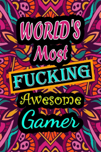 World's Most Fucking Awesome gamer: adult coloring book - A Sweary gamer Coloring Book and Mandala coloring pages - Gift Idea for gamer birthday - Funny, Snarky, Swear Word Coloring bo