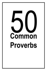 50 Common Proverbs