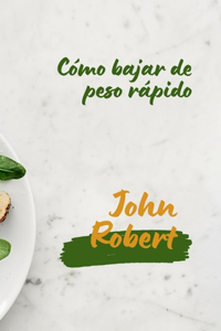 Cómo bajar de peso rápido