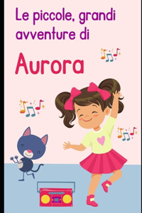 Le piccole, grandi avventure di Aurora