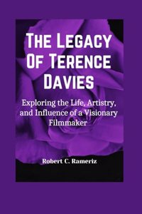 Legacy Of Terence Davies