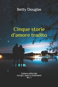 Cinque storie d'amore tradito