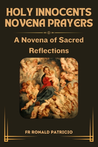 Holy Innocents Novena Prayers