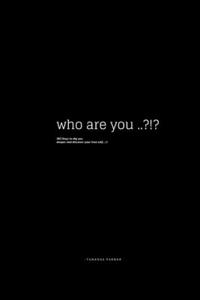 Who are you ?