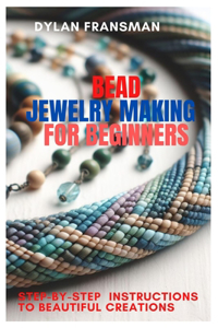 Bead Jewelry Making for Beginners